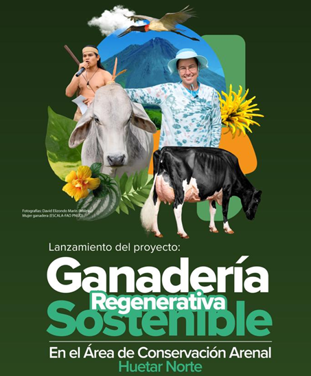 Imagen con la frase Lanzamiento del proyecto: Ganadería Regenerativa Sostenible en el Área de Conservación Arenal- Huetar Norte 