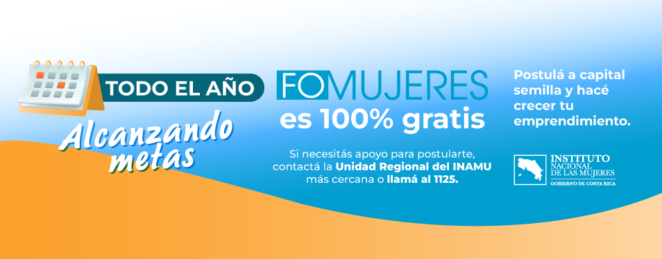 Banner informativo: FOMUJERES, todo el año alcanzando metas. Puede acceder a toda la información por medio de este banner. 