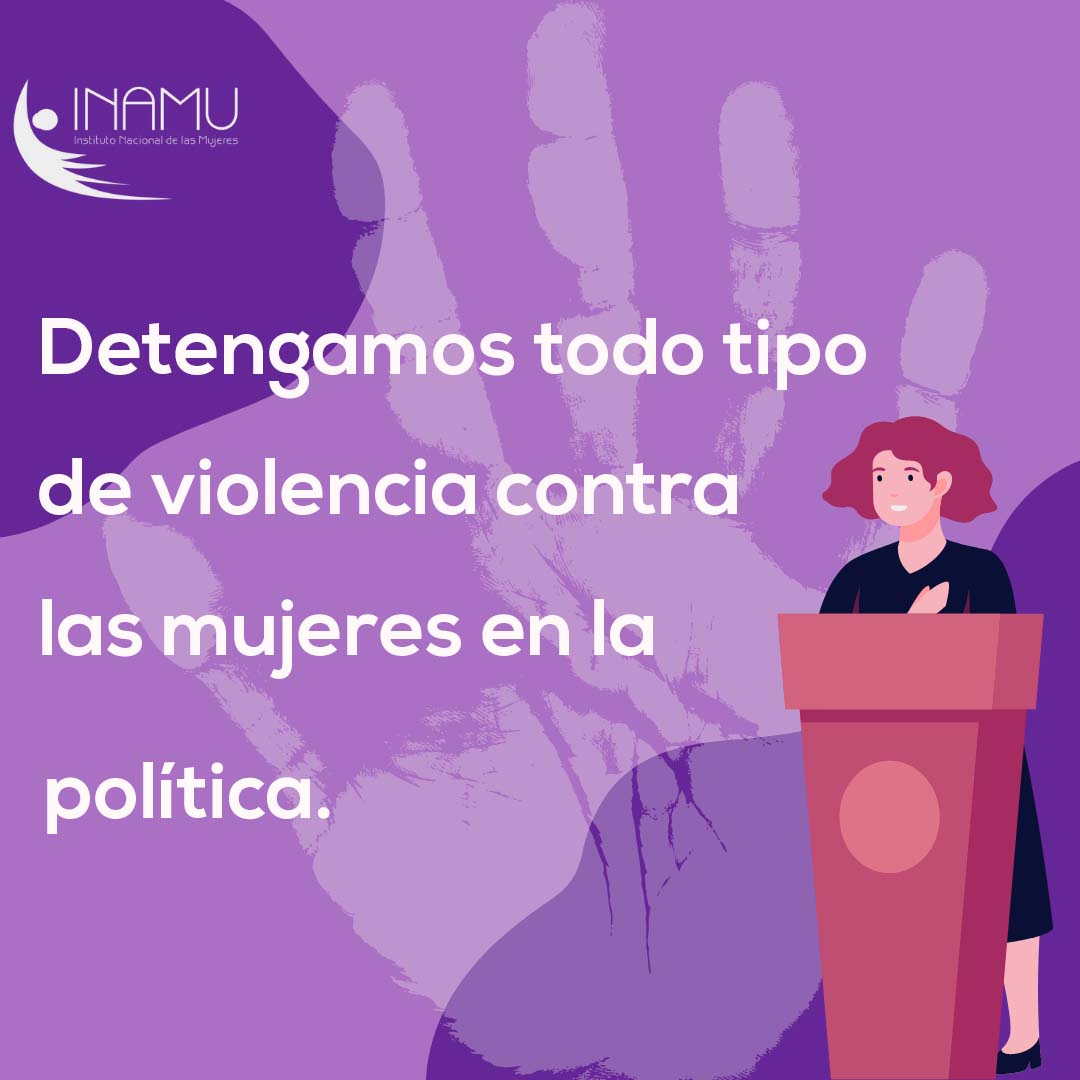 Imagen en fondo morado con una mujer en un podio y una frase que dice: Detengamos todo tipo de violencia contra las mujeres en la política